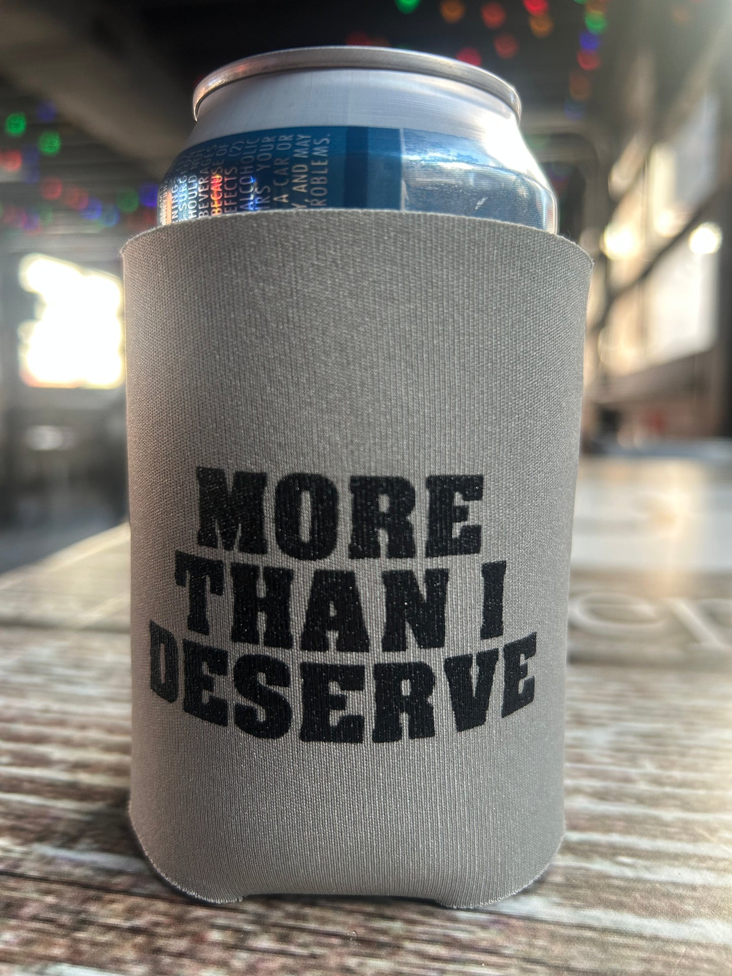 "More Than I Deserve" Losers Koozie